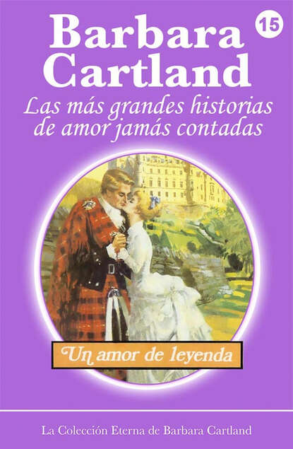 Барбара Картленд - Un Amor de Leyenda