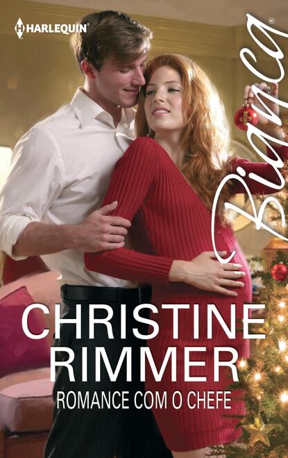 Christine Rimmer - Romance com o chefe