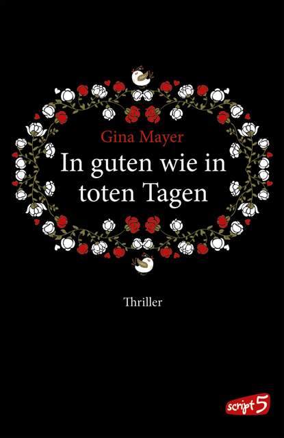 Gina Mayer - In guten wie in toten Tagen