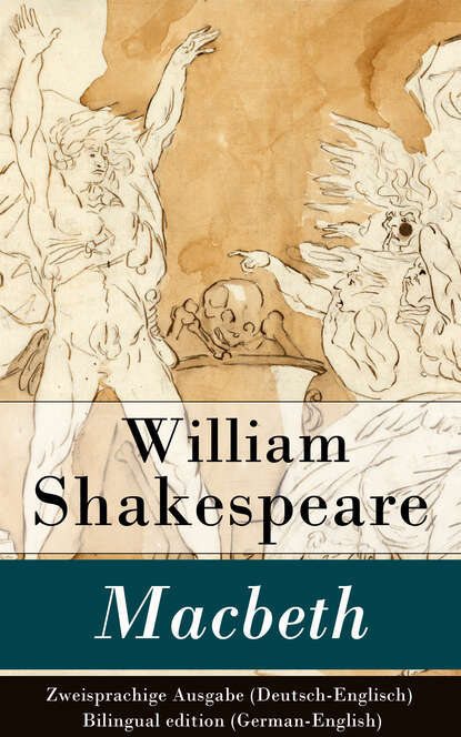 William Shakespeare - Macbeth - Zweisprachige Ausgabe (Deutsch-Englisch) / Bilingual edition (German-English)
