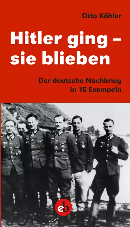 Обложка книги Hitler ging - sie blieben, Otto Köhler