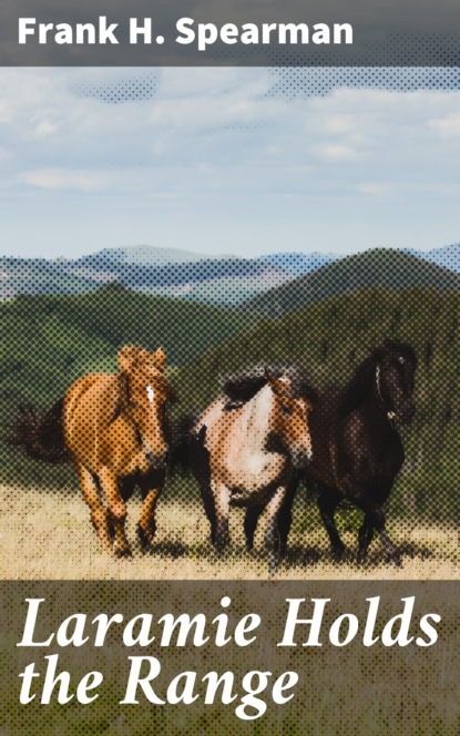 

Laramie Holds the Range