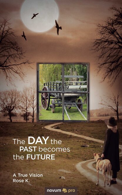 

The DAY the PAST becomes the FUTURE