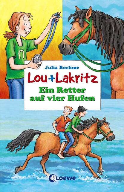 Julia Boehme - Lou + Lakritz 4 - Ein Retter auf vier Hufen