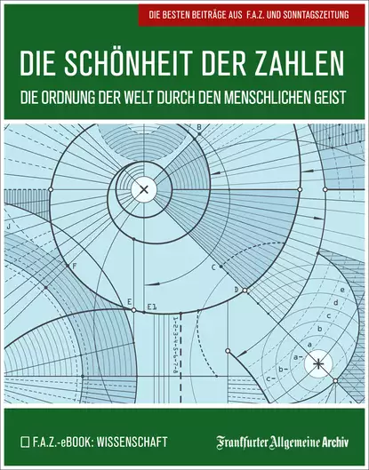 Обложка книги Die Schönheit der Zahlen, Frankfurter Allgemeine  Archiv