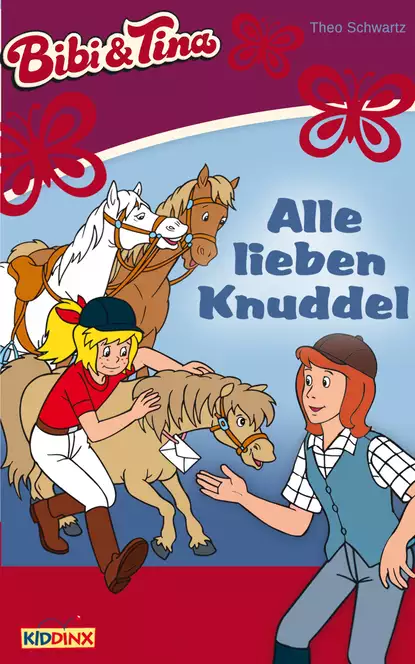 Обложка книги Bibi & Tina - Alle lieben Knuddel, Theo Schwartz