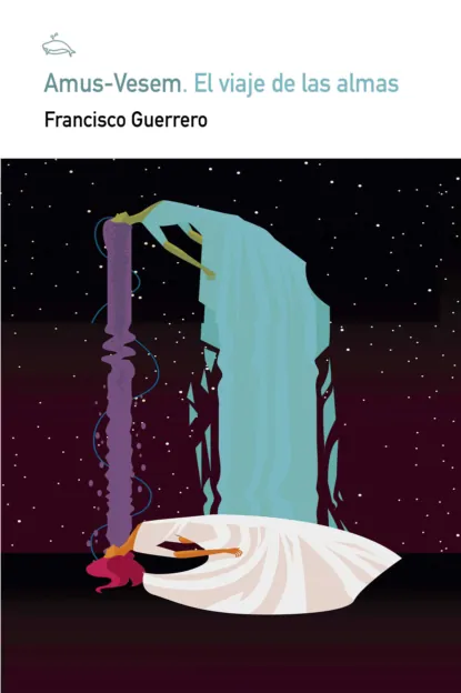 Обложка книги Amus-Vesem. El viaje de las almas, Guerrero Francisco