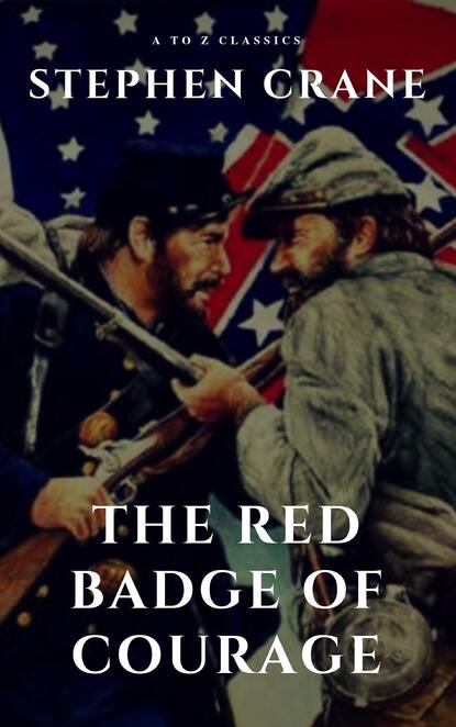 A to Z Classics - The Red Badge of Courage