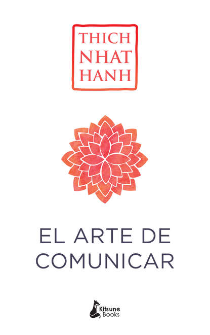 El arte de comunicar (Thich Nhat Hanh). 