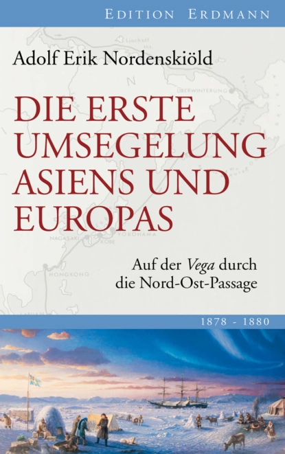 Обложка книги Die erste Umsegelung Asiens und Europas, Adolf Erik Nordenskiöld