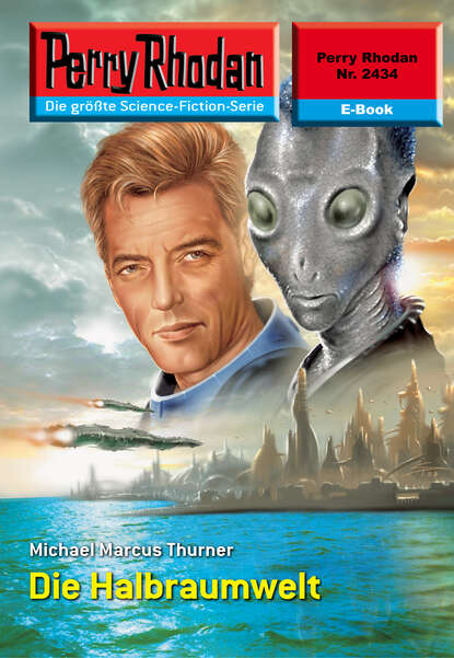 Michael Marcus Thurner - Perry Rhodan 2434: Die Halbraumwelt