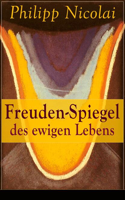 

Freuden-Spiegel des ewigen Lebens