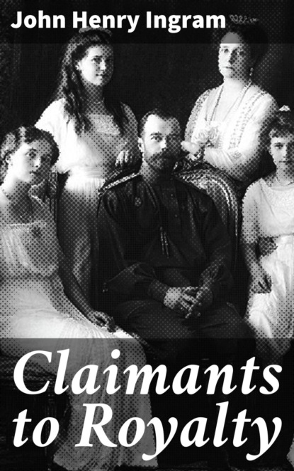 John Henry Ingram - Claimants to Royalty