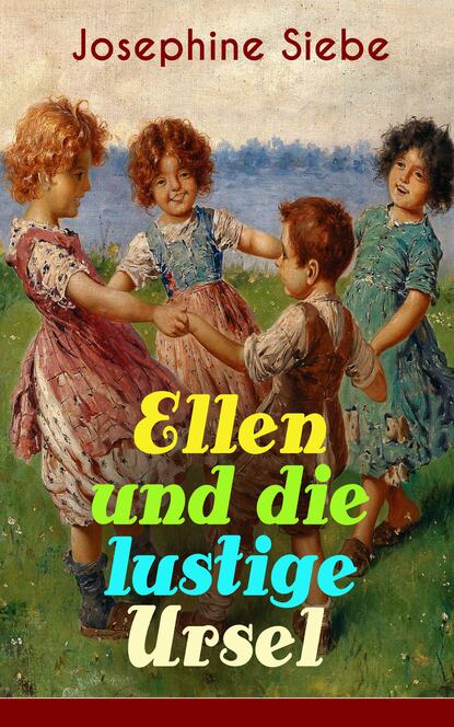 Siebe Josephine - Ellen und die lustige Ursel