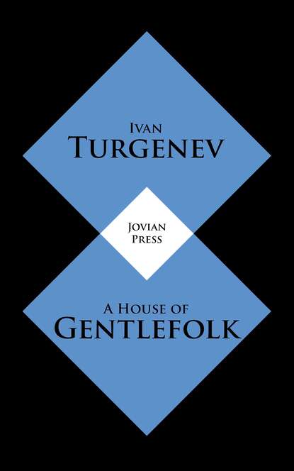Ivan Sergeevich Turgenev - A House of Gentlefolk