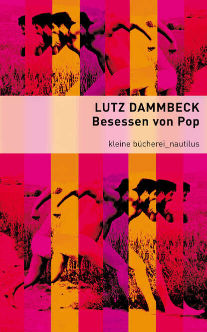 Lutz Dammbeck - Besessen von Pop