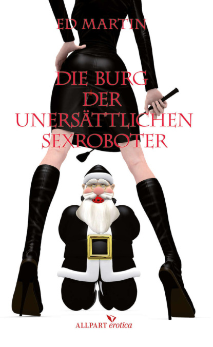 Die Burg der unersättlichen Sexroboter