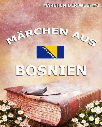 

Märchen aus Bosnien