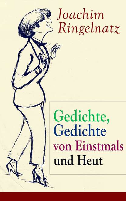 

Gedichte, Gedichte von Einstmals und Heut