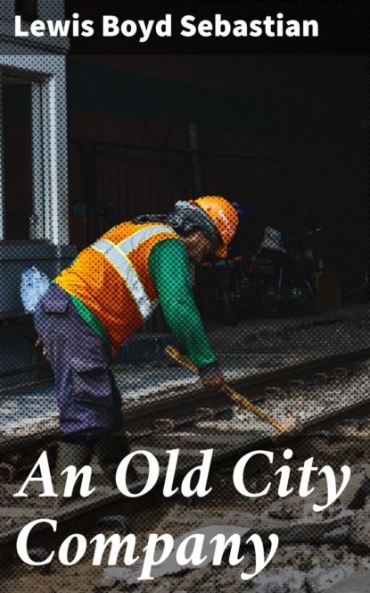 

An Old City Company