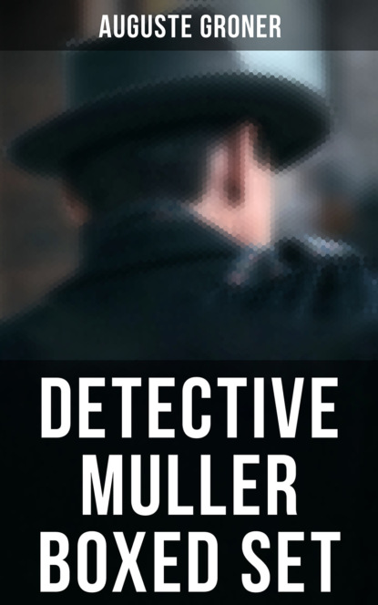 Auguste Groner - Detective Muller Boxed Set