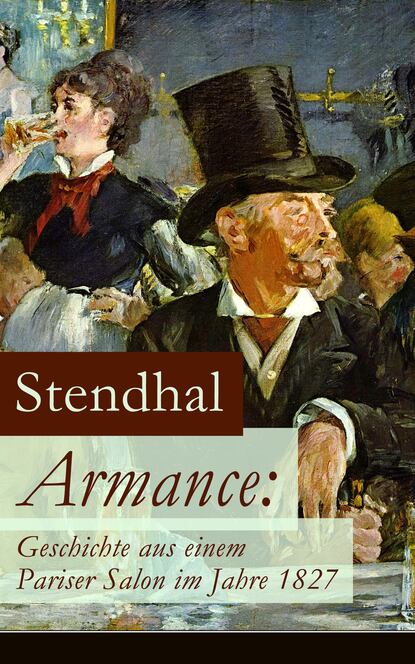 Stendhal - Armance: Geschichte aus einem Pariser Salon im Jahre 1827