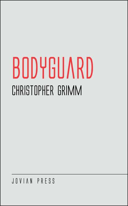 Christopher  Grimm - Bodyguard