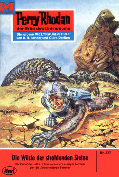 William Voltz - Perry Rhodan 377: Wüste der strahlenden Steine