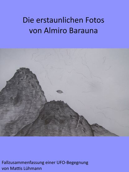 Mattis Lühmann - Die erstaunlichen Fotos von Almiro Barauna