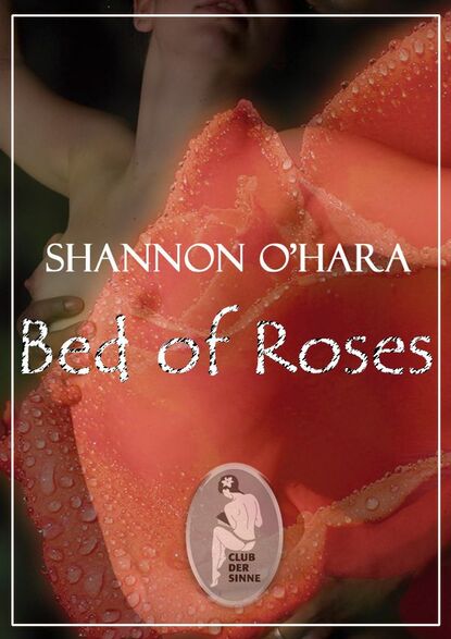 Bed of Roses (Shannon  O'Hara). 