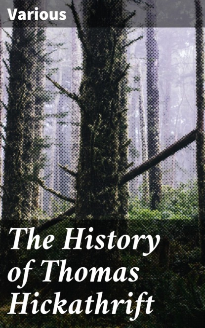 Various - The History of Thomas Hickathrift