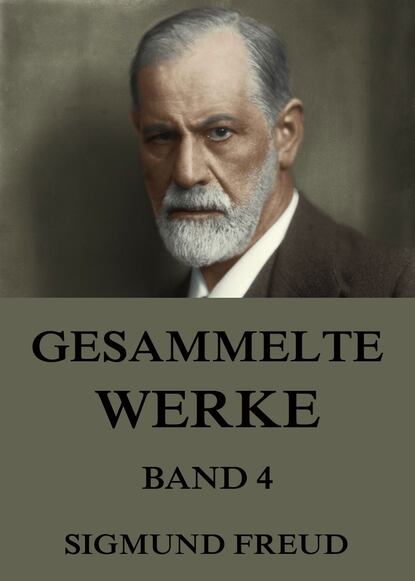 Зигмунд Фрейд — Gesammelte Werke, Band 4