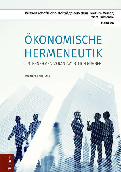 Jochen J. Weimer - Ökonomische Hermeneutik