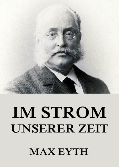 Max Eyth - Im Strom unserer Zeit