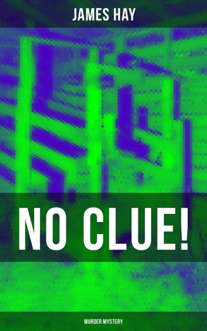 Hay James - NO CLUE! (Murder Mystery)