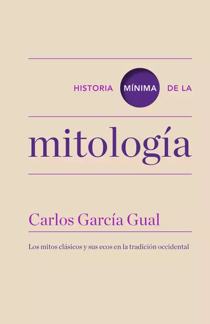 Обложка книги Historia mínima de la mitología, Carlos García Gual