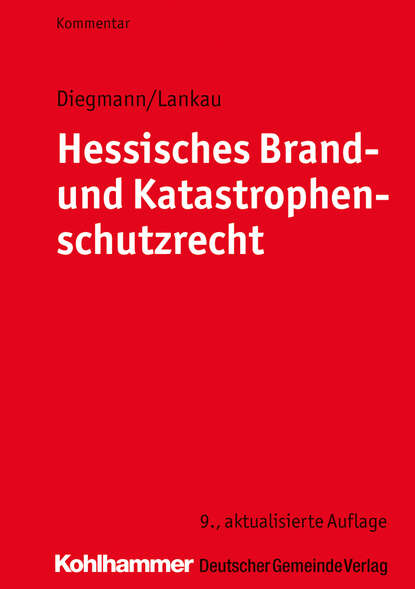 

Hessisches Brand- und Katastrophenschutzrecht