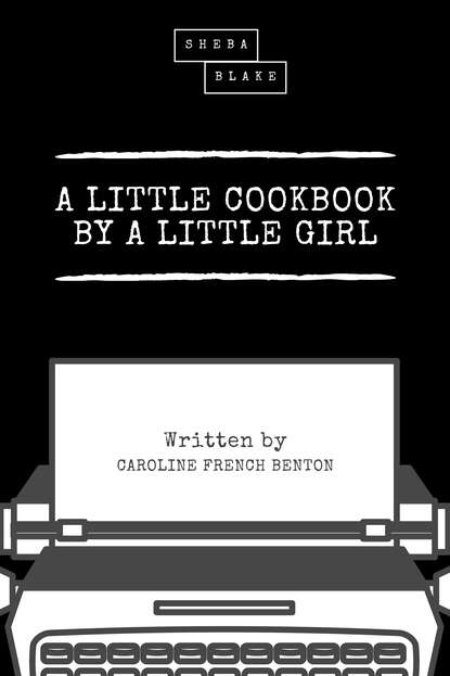 

A Little Cookbook by a Little Girl