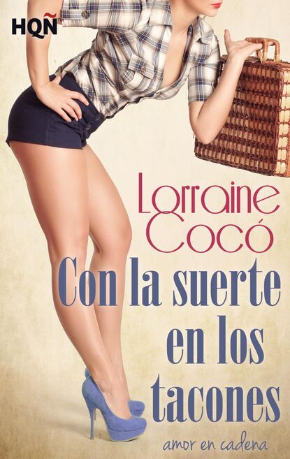 Lorraine Cocó - Con la suerte en los tacones