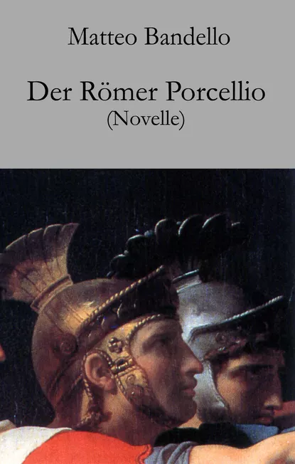 Обложка книги Der Römer Porcellio, Matteo Bandello