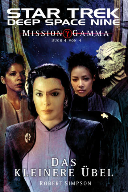 Star Trek - Deep Space Nine 8.08: Mission Gamma 4 - Das kleinere Übel