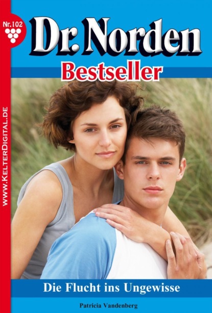 

Dr. Norden Bestseller 102 – Arztroman