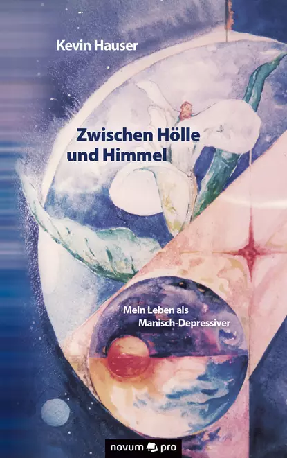 Обложка книги Zwischen Hölle und Himmel, Kevin  Hauser