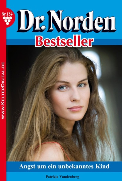 

Dr. Norden Bestseller 134 – Arztroman