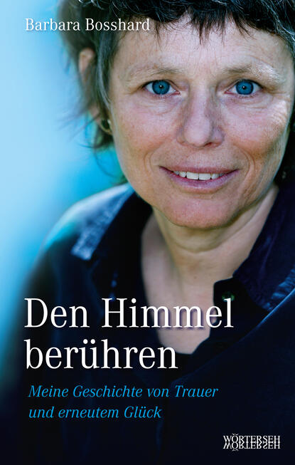 Barbara  Bosshard - Den Himmel berühren