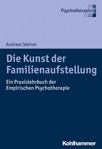 Andreas Steiner - Die Kunst der Familienaufstellung