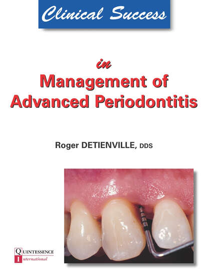 Roger Detienville - Clinical Success in Management of Advanced Periodontitis