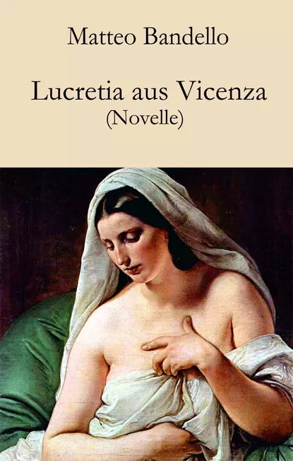 Обложка книги Lucretia aus Vicenza, Matteo Bandello