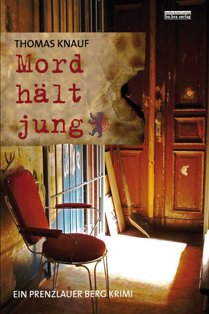 Mord hält jung (Thomas  Knauf). 