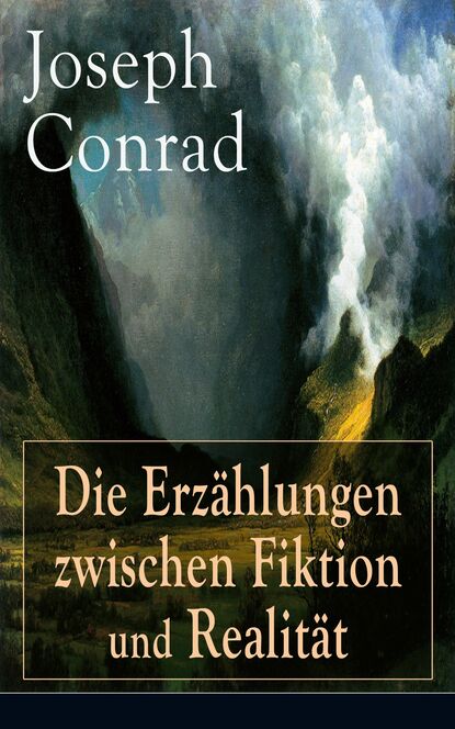 Joseph Conrad — Die Erz?hlungen zwischen Fiktion und Realit?t